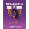 6-11 Crystals Books African Goddess Initiation: Sacred Rituals For Self-Love, Prosperity & Joy