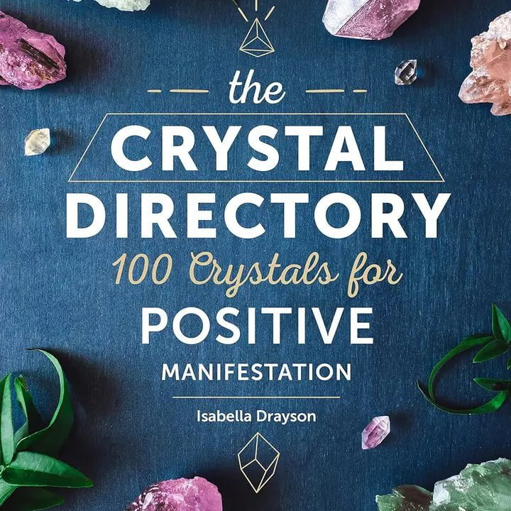 6-11 Crystals Books The Crystal Directory - 100 Crystals for Positive Manifestation