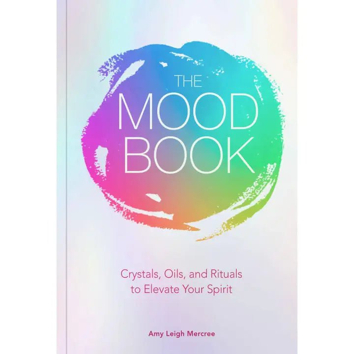 6-11 Crystals Books The Mood Book by Amy Leigh Mercree